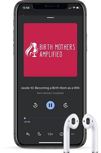 Birth Mothers Amplified Podcast